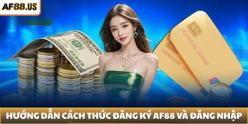 Hướng dẫn cách thức đăng ký và đăng nhập 